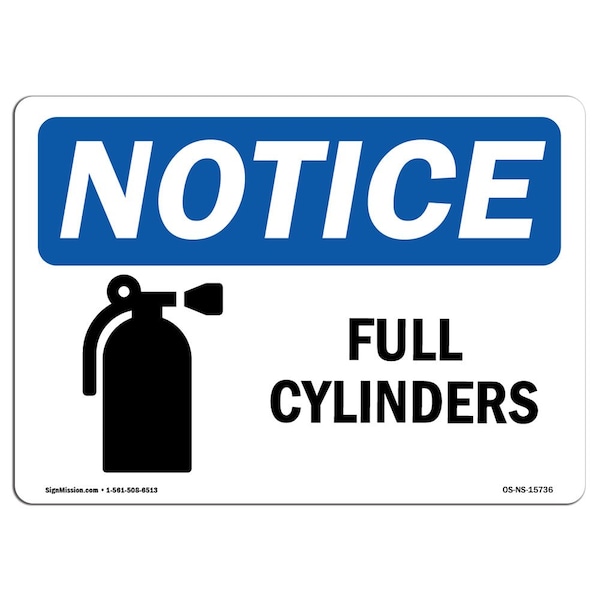 Safety Sign, OSHA Notice, 7" Height, 10" Width, Aluminum, NOTICE Full Cylinders Sign, Landscape